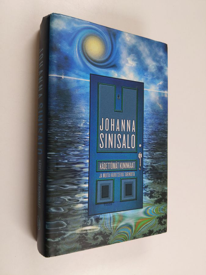 Johanna Sinisalo : Kädettömät kuninkaat ja muita häiritseviä tarinoita