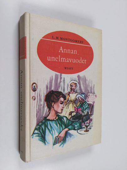 L. M. Montgomery : Annan unelmavuodet