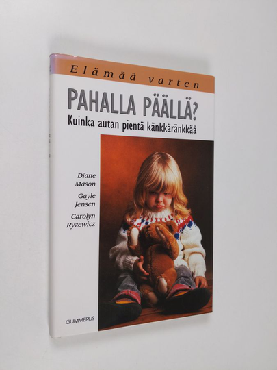 Diane Mason : Pahalla päällä : kuinka autan pientä känkkäränkkää