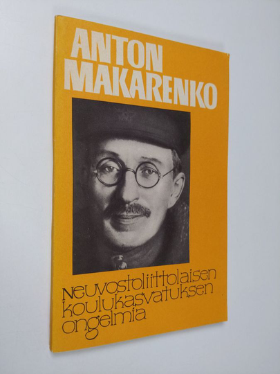 Anton Makarenko : Neuvostoliittolaisen koulukasvatuksen ongelmia