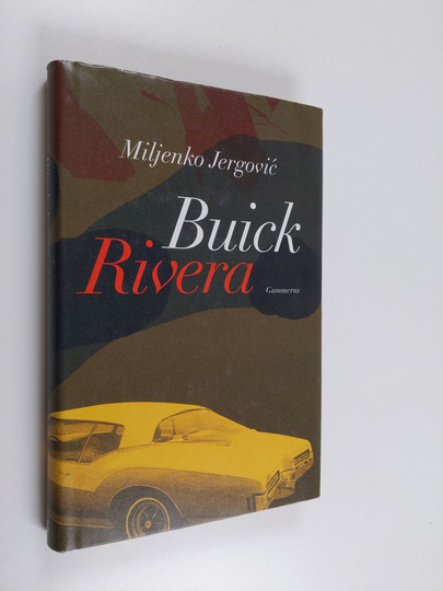 Miljenko Jergovic : Buick Rivera