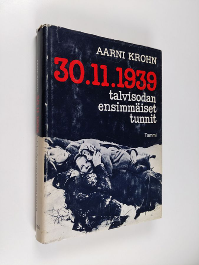 Aarni Krohn : 30.11.1939 : talvisodan ensimmäiset tunnit