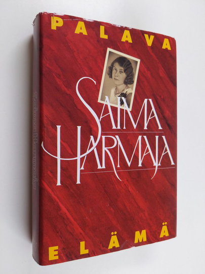 Saima Harmaja : Palava elämä : päiväkirjaa, kirjeitä