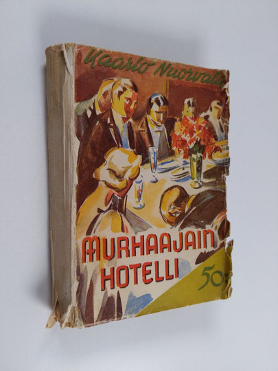 Kaarlo Nuorvala : Murhaajain hotelli : salapoliisiromaani