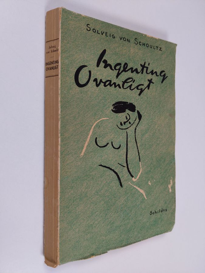 Solveig von Schoultz : Ingenting ovanligt