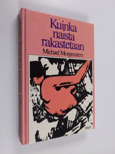 Michael Morgenstern : Kuinka naista rakastetaan