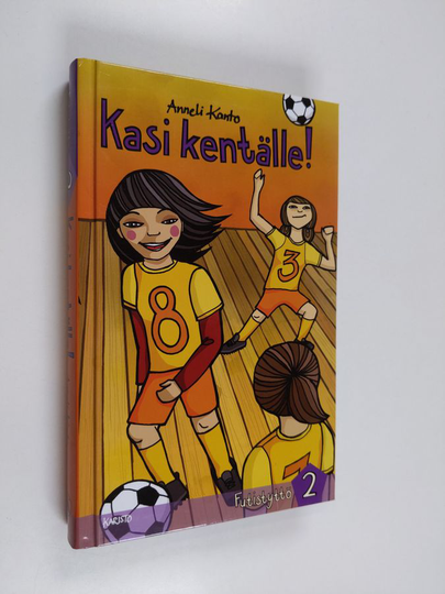 Anneli Kanto : Kasi kentälle!