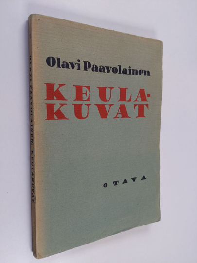 Olavi Paavolainen : Keulakuvat : runoja