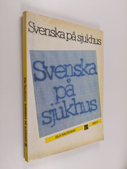 Eila Rautioaho : Svenska på sjukhus