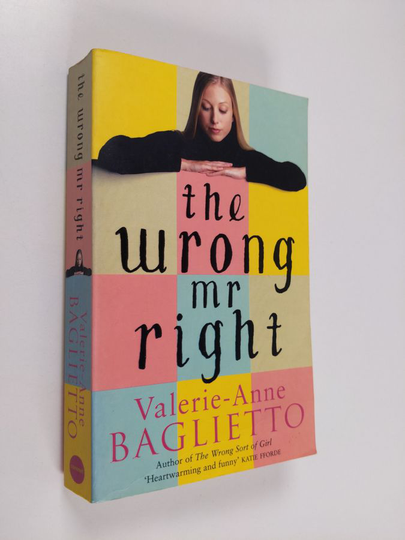 Valerie-Anne Baglietto : The Wrong Mr Right