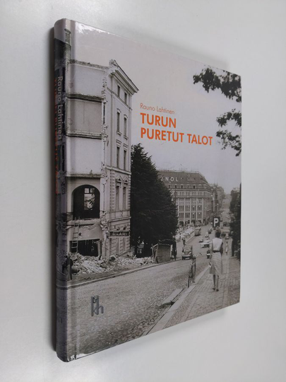 Rauno Lahtinen : Turun puretut talot
