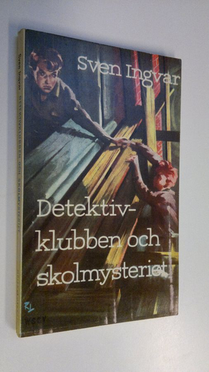 Sven Ingvar : Detektivklubben och skolmysteriet