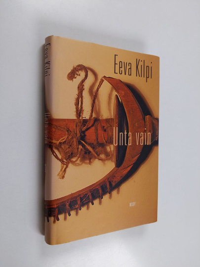 Eeva Kilpi : Unta vain
