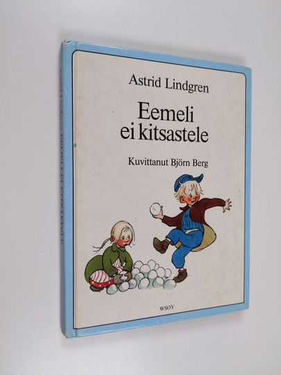Astrid Lindgren : Eemeli ei kitsastele