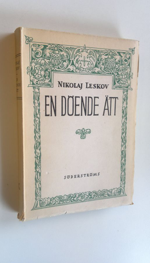 Nikolaj Leskov : En Döende Ätt