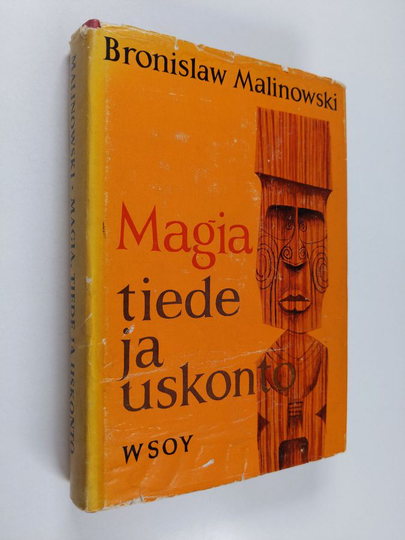 Bronislaw Malinowski : Magia, tiede ja uskonto sekä muita esseitä