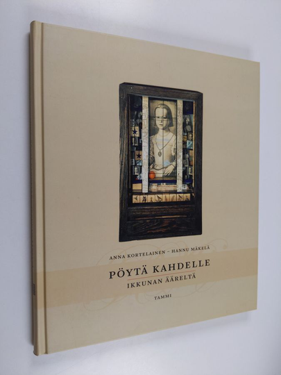 Anna Kortelainen : Pöytä kahdelle - ikkunan ääreltä