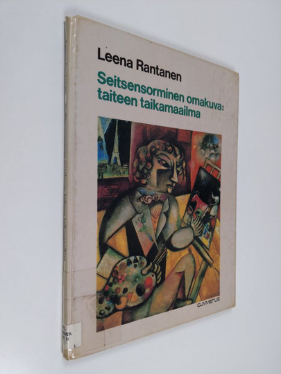 Leena Rantanen : Seitsensorminen omakuva : taiteen taikamaailma
