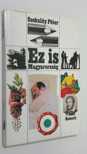 Szekulity Peter : Ez is Magyarorszag