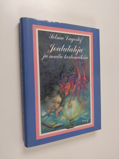 Selma Lagerlöf : Joululahja ja muita kertomuksia