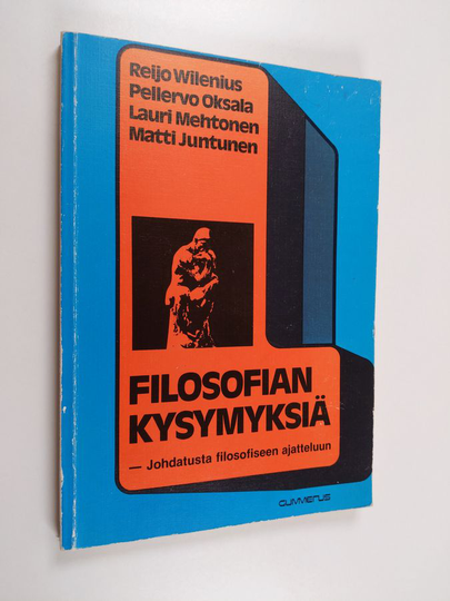 Reijo Wilenius : Filosofian kysymyksiä - johdatusta filosofiseen ajatteluun