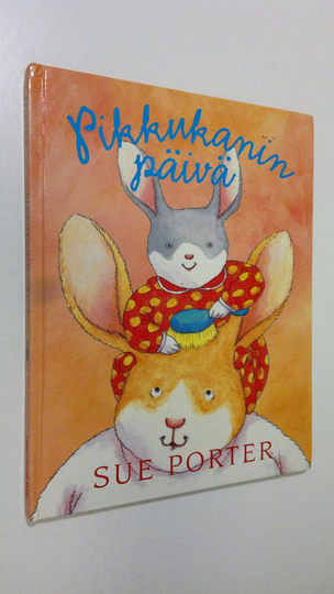 Sue Porter : Pikkukanin päivä