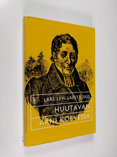 Lars Levi Laestadius : Huutavan ääni korvessa
