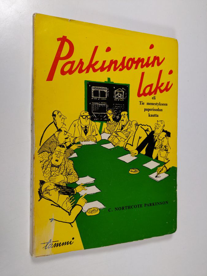 C. Northcote Parkinson : Parkinsonin laki eli Tie menestykseen paperisodan kautta