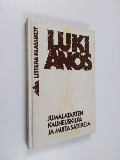 Lukianos : Jumalatarten kauneuskilpa ja muita satiireja