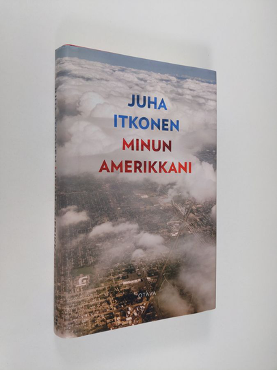 Juha Itkonen : Minun Amerikkani