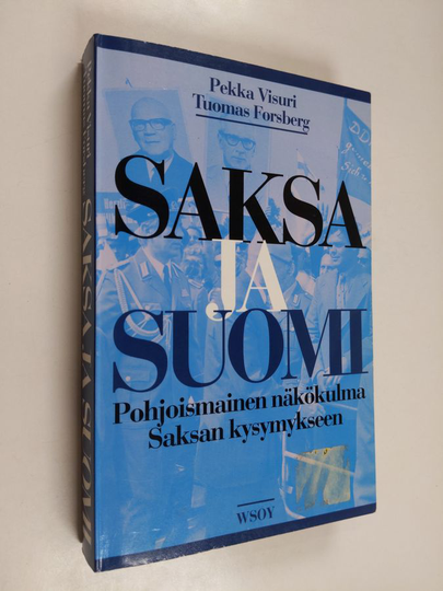 Pekka Visuri : Saksa ja Suomi : pohjoismainen näkökulma Saksan kysymykseen