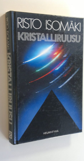 Risto Isomäki : Kristalliruusu