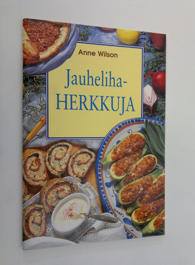 Anne Wilson : Jauhelihaherkkuja