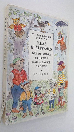 Thorbjorn Egner : Klas klättermus och de andra djuren i hackebacke skogen