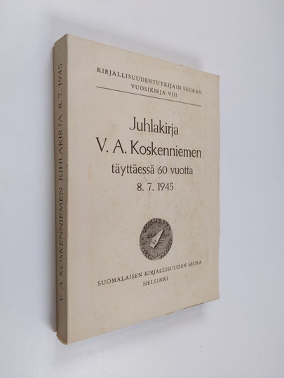 Juhlakirja V. A. Koskenniemen täyttäessä 60 vuotta 8.7.1945