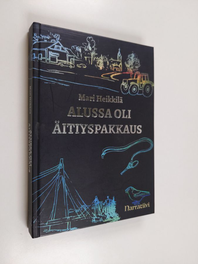 Mari Heikkilä : Alussa oli äitiyspakkaus