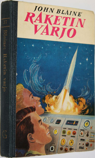 John Blaine : Raketin varjo : nuorisoromaani