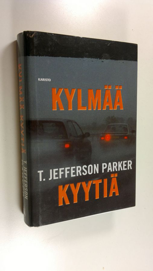 T. Jefferson Parker : Kylmää kyytiä
