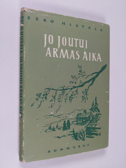 Eero Hietala : Jo joutui armas aika : novelleja