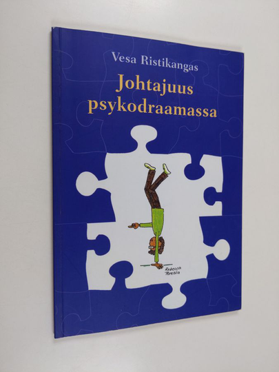 Vesa Ristikangas : Johtajuus psykodraamassa