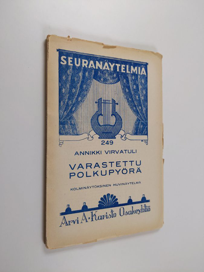 Annikki Virvatuli : Varastettu polkupyörä : kolminäytöksinen huvinäytelmä