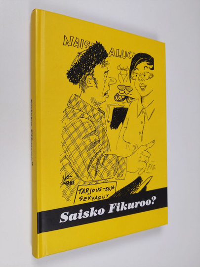 Saisko Fikuroo? : valittuja sutkauksia Savon sanomista - Valittuja sutkauksia Savon sanomista