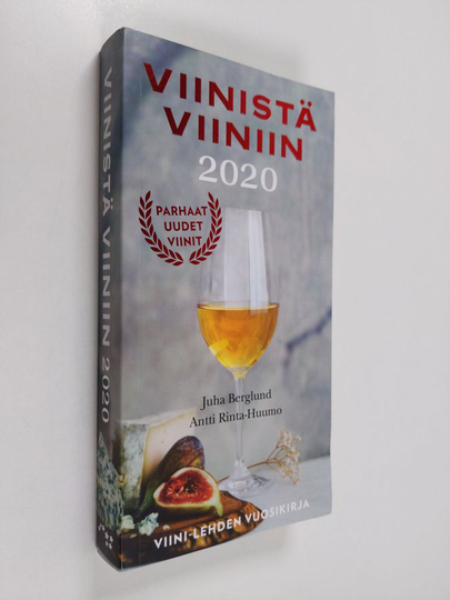 Juha Berglund : Viinistä viiniin 2020 : Viini-lehden vuosikirja