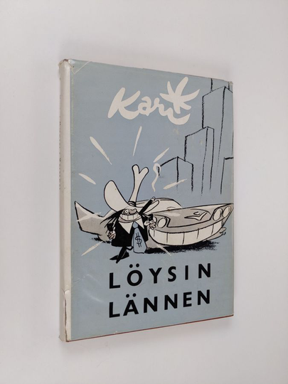 Kari Suomalainen : Löysin Lännen : matkapakinoita