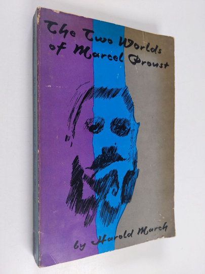 Harold March : The two worlds of Marcel Proust