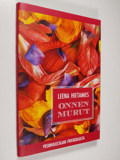 Leena Hietamies : Onnen murut : yksinhuoltajan päiväkirjasta