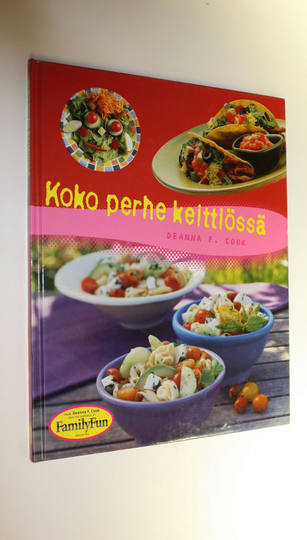 Deanna F. Cook : Koko perhe keittiössä