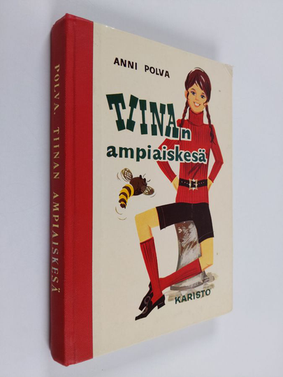 Anni Polva : Tiinan ampiaiskesä