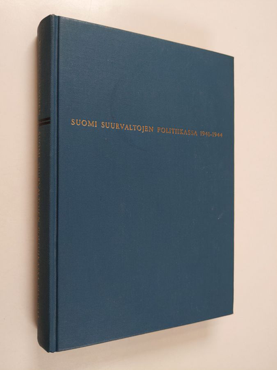 Tuomo Polvinen : SUOMI SUURVALTOJEN POLITIIKASSA 1941-1944