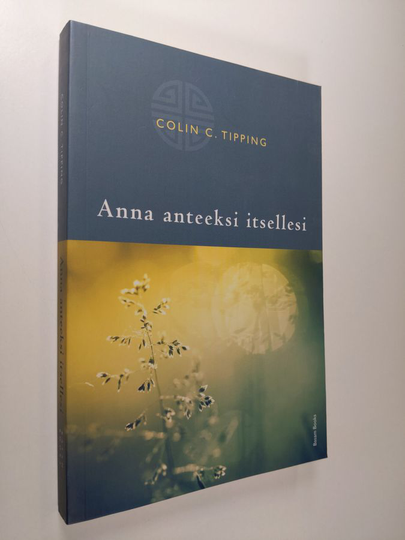 Colin C. Tipping : Anna anteeksi itsellesi